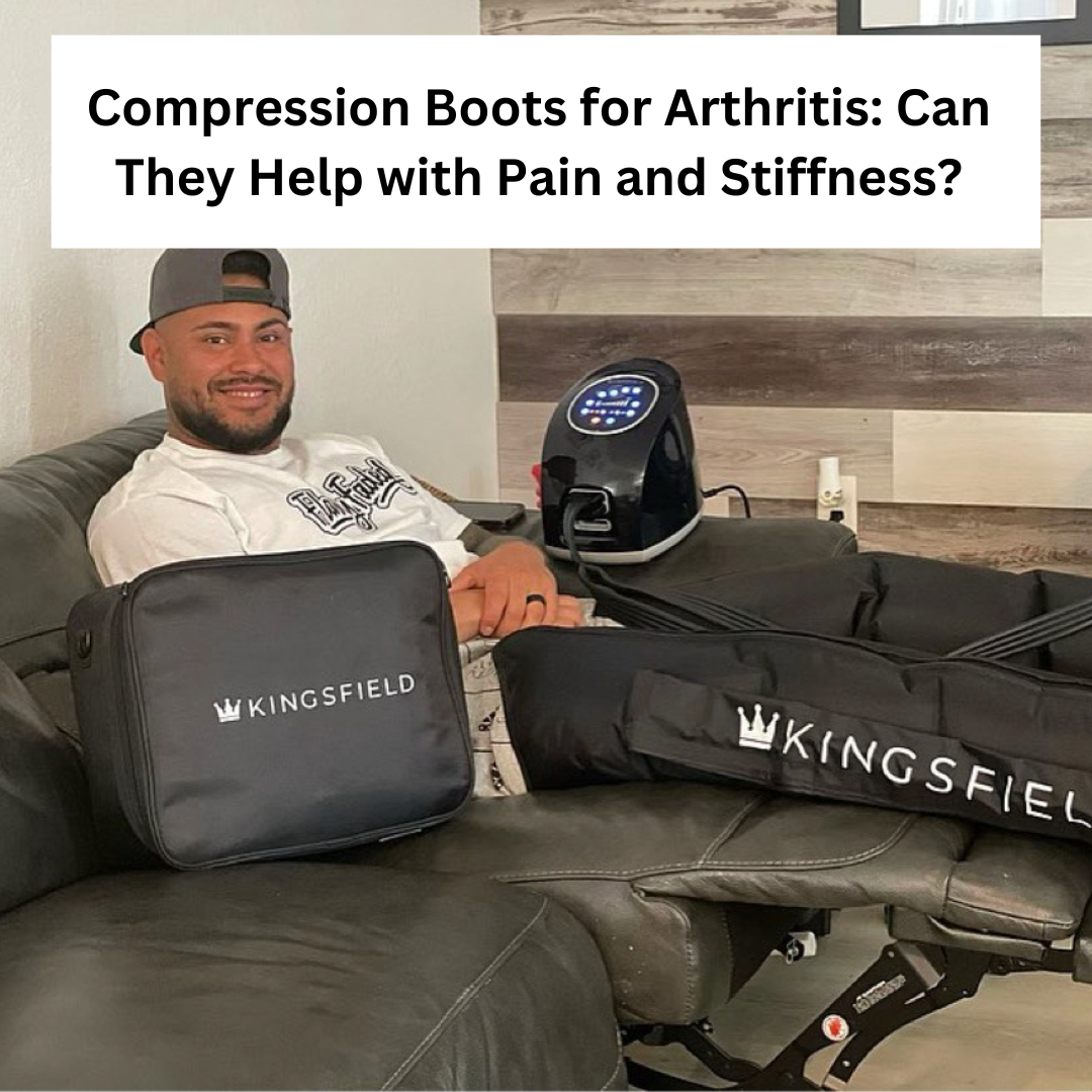 Compression Boots for Arthritis: Can They Help with Pain and Stiffness?